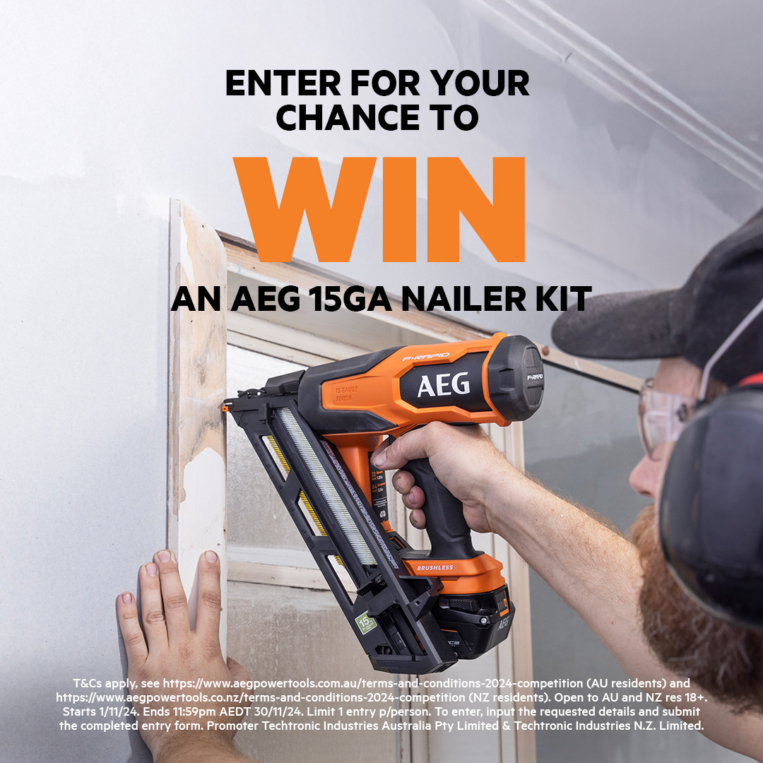 Enter for your change to WIN an AEG 15GA Nailer Kit