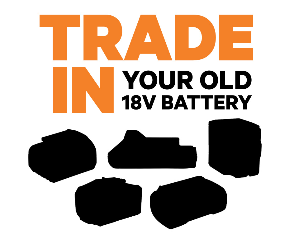 Trade in your old 18V battery